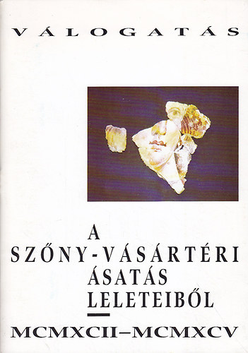 V�logat�s a Sz�ny-v�s�rt�ri �sat�s leleteib�l - MCMXCII-MCMXCV