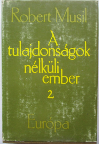 Robert Musil - A tulajdonsgok nlkli ember 2.