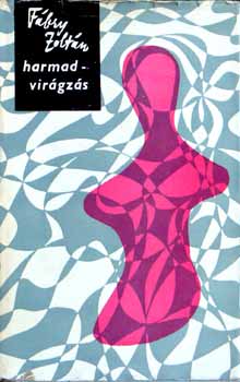 F�bry Zolt�n - Harmadvir�gz�s