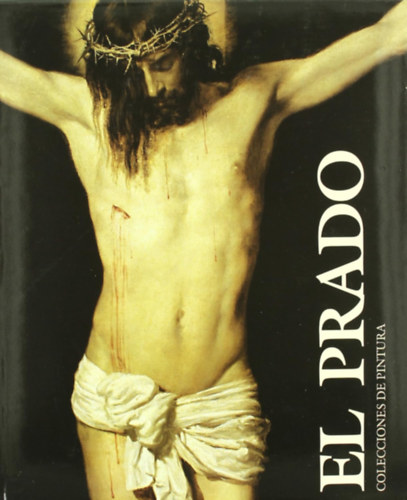 El Prado: Colecciones de Pintura