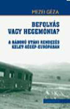 Mezei G�za - Befoly�s vagy hegem�nia?