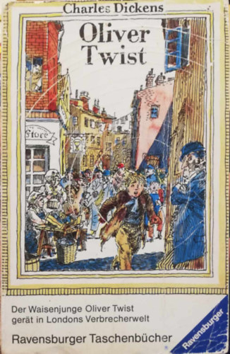 Charles Dickens - Oliver Twist Der Waisenjunge Oliver Twist gerat in Londons Verbrecherwelt