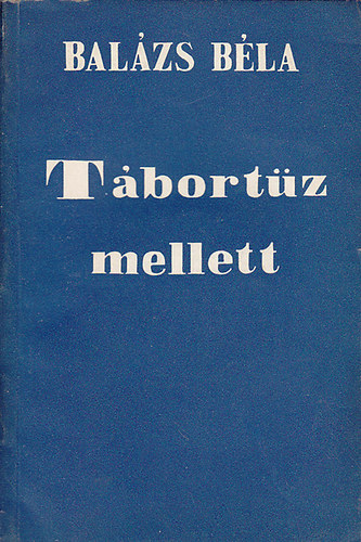 Bal�zs B�la - T�bort�z mellett