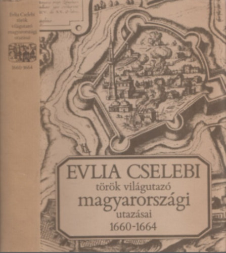 Dr. Karcson Imre - Trk trtnetrk V. (Evlia Cselebi trk vilgutaz magyarorszgi utazsai 1660-1664)