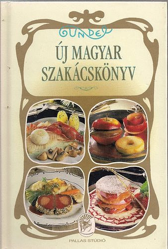Kalla Kálmán - Új magyar szakácskönyv - Gundel