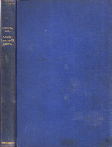 W. N. Willis Mrs. Archibald Mackirdy - A leánykereskedők üzelmei