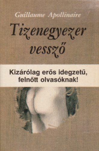 Guillaume Apollinaire - Tizenegyezer vessző
