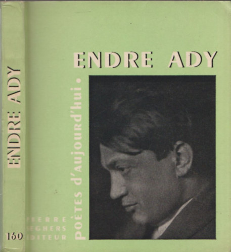 Rónay György (szerk.) - Endre Ady - poétes d'aujourd'hui 160 (Français) Broché