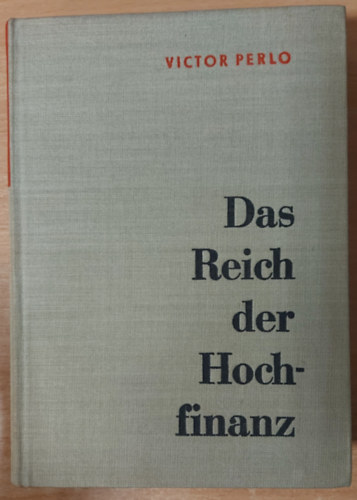 Victor Perlo - Das Reich der Hochfinanz