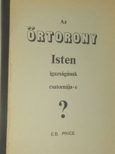 E.B. Price - Az rtorony Isten igazsgnak csatornja-e?