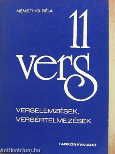 Németh G. Béla - Kölcsey Ferenc - Balassi Bálint - 11 vers VERSELEMZÉSEK, VERSÉRTELMEZÉSEK
