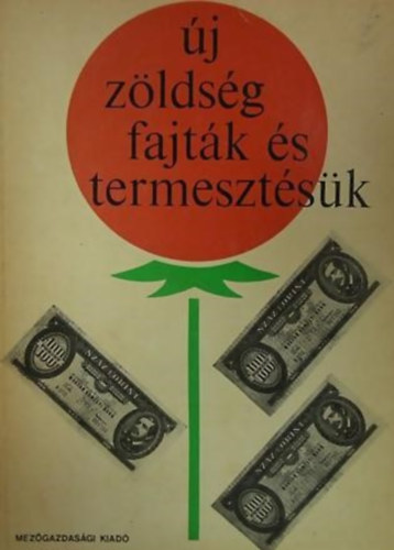 Új zöldségfajták és termesztésük