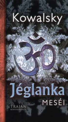 Kowalsky - Jéglanka meséi