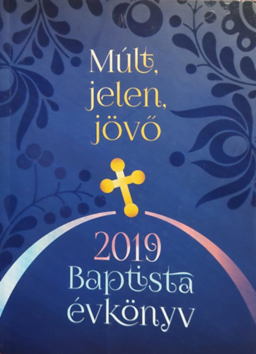 Szommer Hajnalka - Mlt, Jelen, Jv 2019 Baptista vknyv