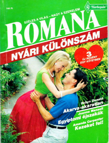 Joanna Mansell, Amanda Carpenter Robyn Donald - Romana-Ny�ri k�l�nsz�m 1992/3. Akarva-akaratlan, Egyiptomi �jszak�k, Kezeket fel !