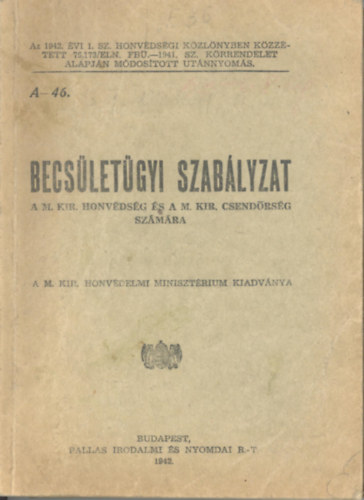 Pallas Irod. �s nyomdai Rt. - Becs�let�gyi szab�lyzat a M. Kir. Honv�ds�g �s a M. Kir. Csend�rs�g...