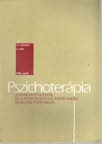 Szőnyi Gábor  (szerk.) - Pszichoterápia XII.évfolyam 2. szám 2003 április