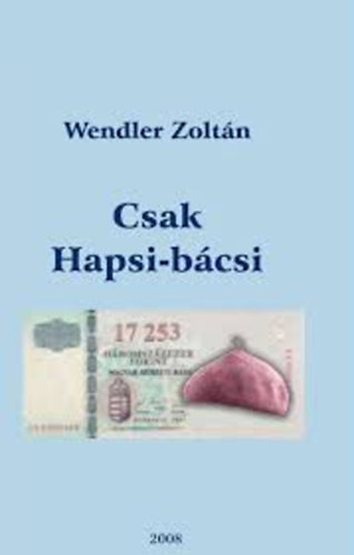 Wendler Zolt�n - Csak Hapsi-b�csi