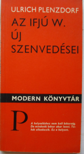 Ulrich Plenzdorf - Az ifj� W. �j szenved�sei