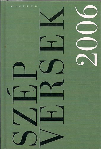 Hy Jnos  (szerkeszto) - Szp versek 2006