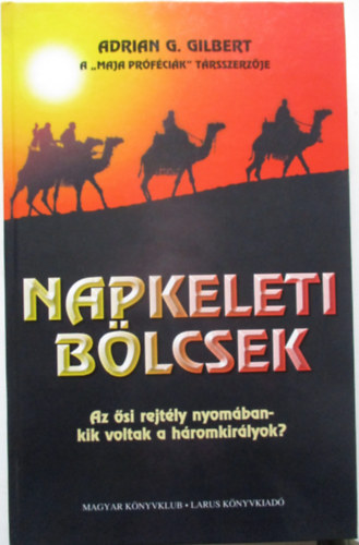 Adrian G. Gilbert - Napkeleti blcsek