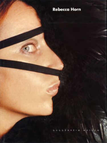 Nancy Spector, Giuliana Bruno, Katharina Schmidt Germano Celant - Rebecca Horn