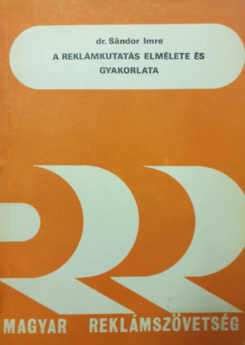 Dr. Sndor Imre - A reklmkutats elmlete s gyakorlata