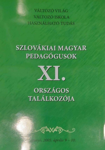 Szlovkiai magyar pedaggusok XI. orszgos tallkozja