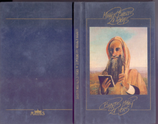 Babits Mihály (Mihály Babits) - 21 vers - 21 Poems (Kétnyelvű: Magyar-angol)