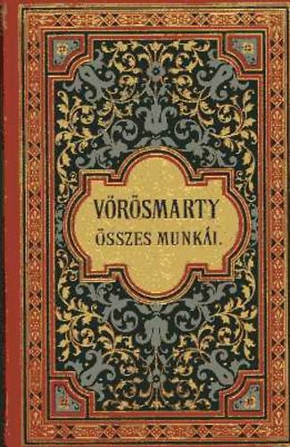 Vörösmarty Mihály - Vörösmarty összes munkái VI.
