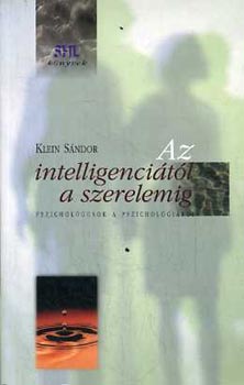 Klein S�ndor - Az intelligenci�t�l a szerelemig