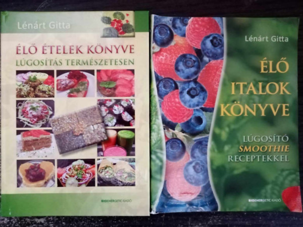 Lnrt Gitta - l telek knyve -  Lgosts termszetesen + l italok knyve - Lgost smoothie receptekkel