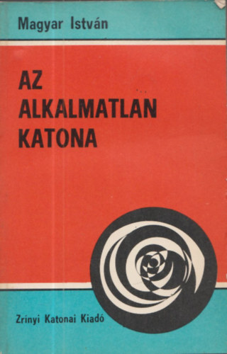 Az alkalmatlan katona (Alkalmassg,bntethetsg,elmebetegsg)