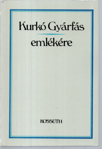 Kurkó Gyárfás emlékére