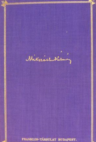 Miksz�th K�lm�n - Mikor az �j kast�ly f�stbe ment