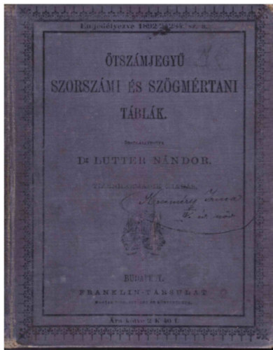 Dr. Lutter Nándor - Ötszámjegyű szorszámi és szögmértani táblák