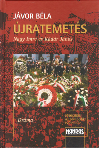 Jvor Bla - jratemets - Nagy Imre s Kdr Jnos