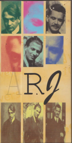 József Attila, Radnóti Miklós Ady Endre - ARJ - Válogatás Ady Endre, József Attila, Radnóti Miklós műveiből