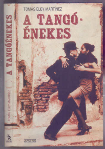 Eloy Tomás Martínez - A tangóénekes (El cantor de tango)