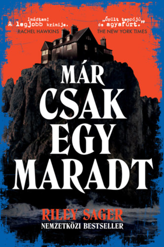 Riley Sager - Mr csak egy maradt