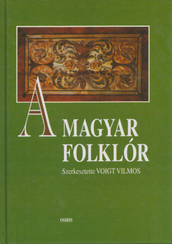 Voigt Vilmos szerk. - A magyar folklr (Voigt)