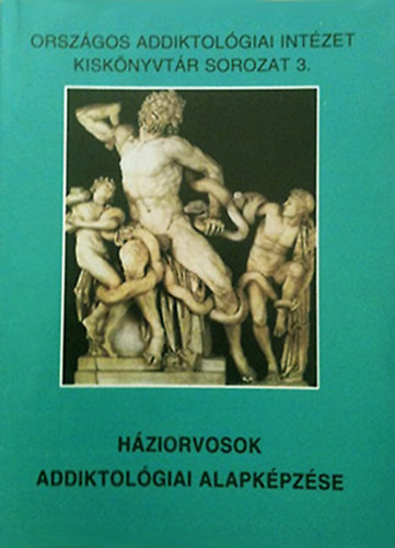 Dr. Sineger Eleonra  (sorozatszerkeszt) - Hziorvosok addiktolgiai alapkpzse