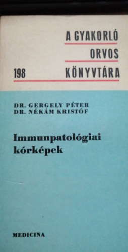 Dr. Nékám Kristóf Dr. Gergely Péter - Immunpatológiai kórképek