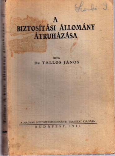 Tallos János - A biztosítási állomány átruházása