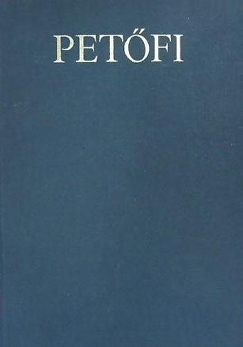 Pet�fi S�ndor - Pet�fi S�ndor �sszes k�ltem�nyei