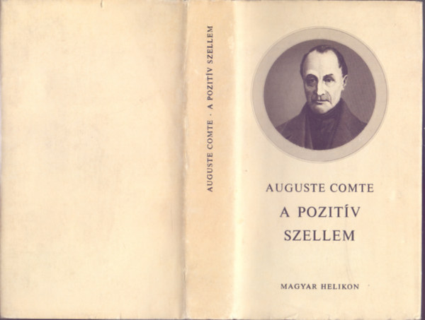 Auguste Comte - A pozit�v szellem - K�t �rtekez�s