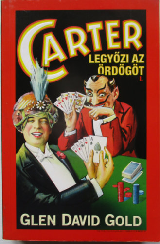 Glen David Gold - Carter legyőzi az ördögöt