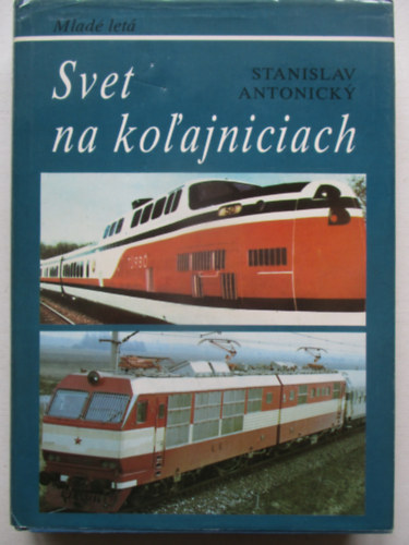 Stanislav Antonicky - Svet na kol'ajniciach