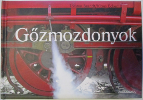 Klaus Eckert Torsten Berndt - G�zmozdonyok