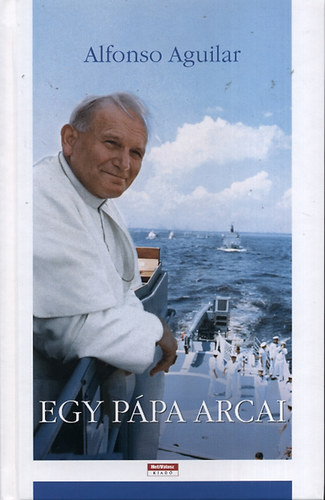 Arturo Mari, Galambos va  Alfonso Aguilar (ford.), Bnlaki Zsanett (lektor) - Egy ppa arcai - Pillants II. Jnos Pl szembe (Missionis Possible)